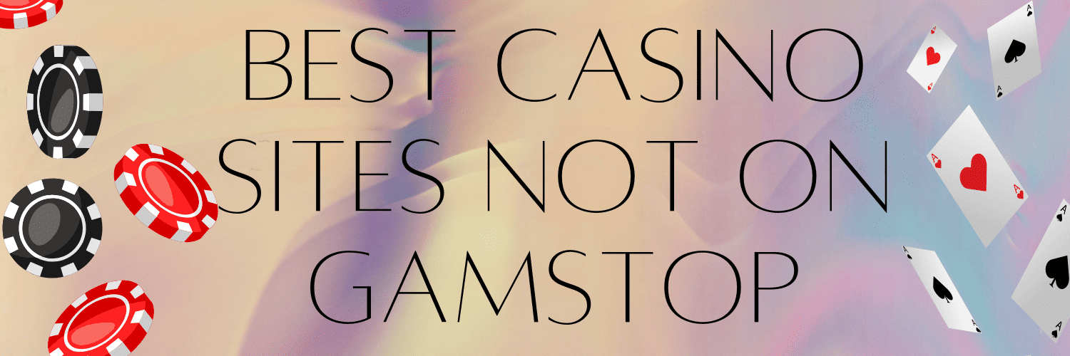 Exploring UK Casino Sites Not on Gamstop