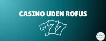Casino Uden Om Rufus En Guide til Alternativer -575534545 Casino Uden Om Rufus En Guide til Alternativer -575534545